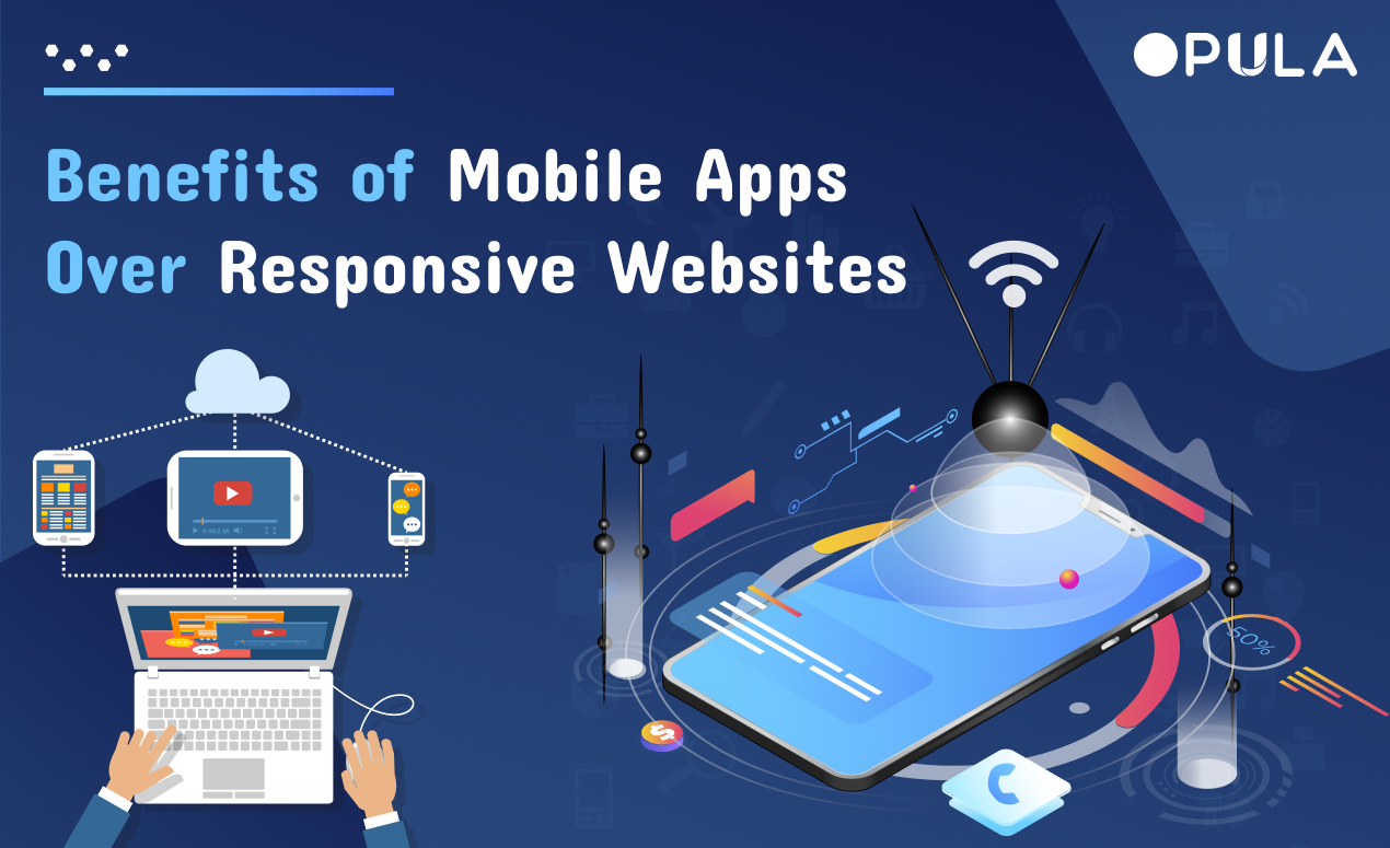 Benefits of Mobile Apps Over Responsive Websites